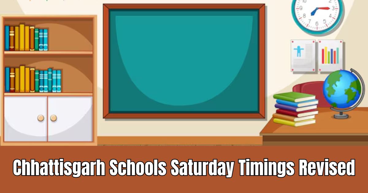 Chhattisgarh Schools Saturday Timings Revised; Details Here